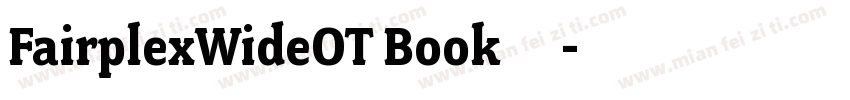 FairplexWideOT Book字体字体转换